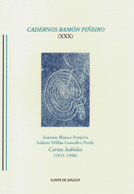 Logo Cadernos Ramón Piñeiro (XXX). Antonio Blanco Freijeiro Isidoro Millán González-Pardo. Cartas habidas (1953-1990).