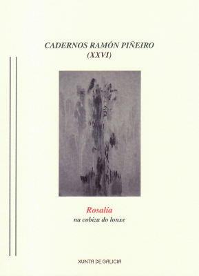 Logo Cadernos Ramón Piñeiro XXVI. Rosalía na cobiza do lonxe